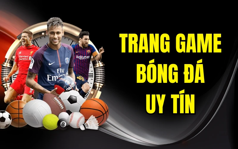 Trang Game Bóng Đá Uy Tín 888b – Trải Nghiệm Đỉnh Cao